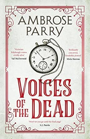 Voices of the Dead: Ambrose Parry: 4