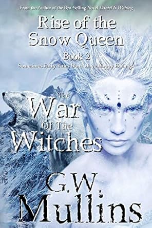 Rise Of The Snow Queen Book Two: The War Of The Witches (2)