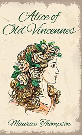 Alice of Old Vincennes Hardcover