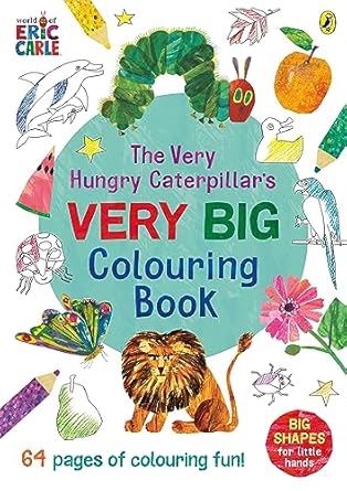 The Very Hungry Caterpillar's Very Big Colouring Book