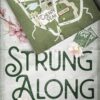 Strung Along