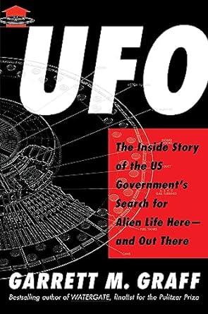 UFO: The Inside Story of the US Government's Search for Alien Life Here―and Out There