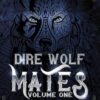 Dire Wolf Mates Volume One (4)