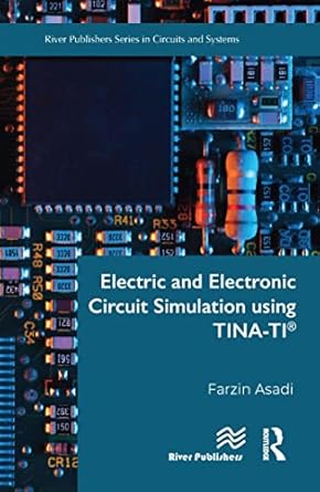 Electric and Electronic Circuit Simulation using TINA-TI®