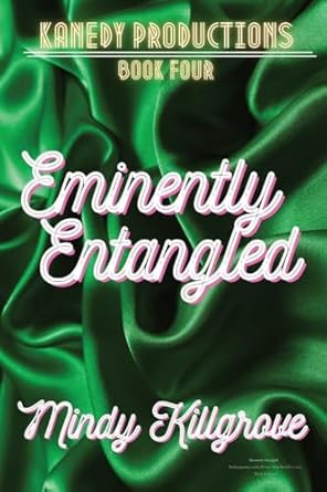 Eminently Entangled: The Entrepreneur and the Woman Who Won His Heart