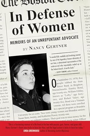 In Defense of Women: Memoirs of an Unrepentant Advocate