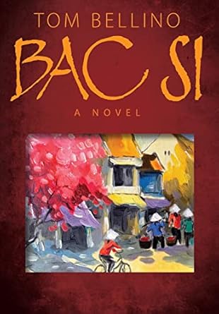 Bac Si: A Novel