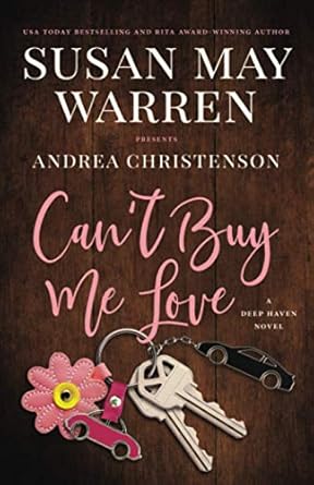 Can't Buy Me Love: A Deep Haven Novel: 2