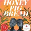 Butter Honey Pig Bread: A Novel