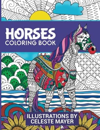 Horses Coloring Book: Indulge in the therapeutic, relaxing and creative experience of coloring horses. Featuring 46 unique and stunning illustrations. ... for girls 12-14 years old, teens, and adults.