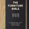 The Furniture Bible: Everything You Need to Know to Identify, Restore & Care for Furniture
