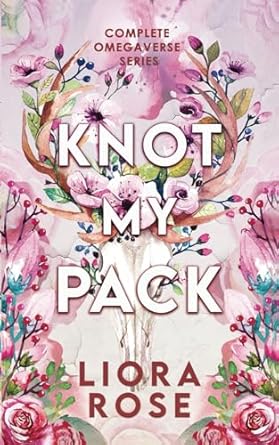 Knot My Pack: Complete Omegaverse Series