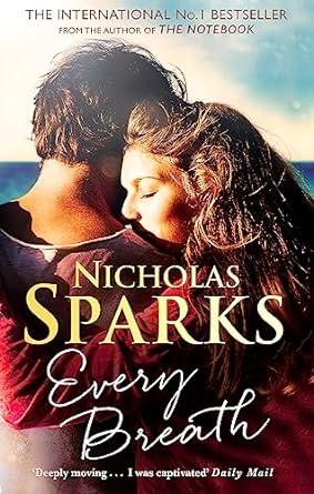 Every Breath: A captivating story of enduring love from the author of The Notebook