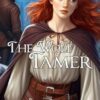 The Wolf Tamer: A Retelling of The Wolf and the Fox (The Tales of Courmant): 3