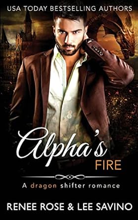 Alpha's Fire: A dragon shifter romance: 16