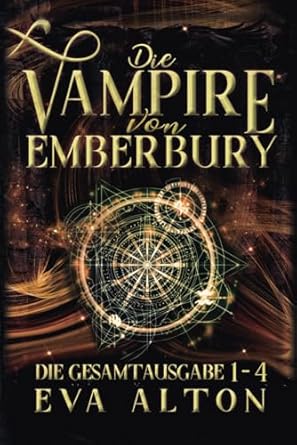 Die Vampire von Emberbury: Die Gesamtausgabe (1-4): Die...