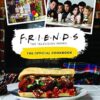 Friends: The Official Cookbook