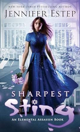 Sharpest Sting: An Elemental Assassin Book (18)
