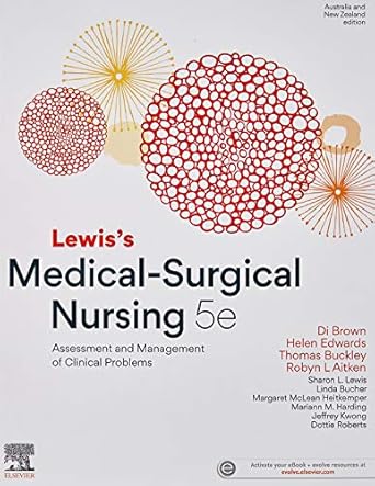 Lewis's Medical-Surgical Nursing: Assessment and Management of Clinical Problems, 5th ANZ Edition: Includes Elsevier Adaptive Quizzing for Medical Surgical Nursing, ANZ 5e