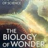 The Biology of Wonder: Aliveness, Feeling and the Metamorphosis of Science