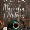 A Magnolia Christmas: A Book Club turned Sisterhood
