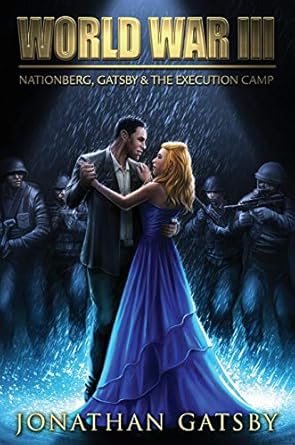 Nationberg, Gatsby, & the Execution Camp