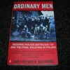 Ordinary Men: Reserve Police Battalion 11 and the Final Solution in Poland