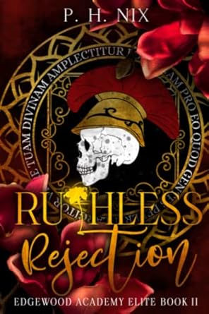 Ruthless Rejection: Edgewood Academy Elite Book II