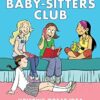 Kristy's Great Idea: A Graphic Novel (The Baby-Sitters Club #1) Volume 1