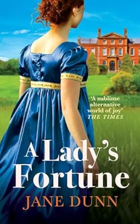 A Lady's Fortune: A BRAND NEW glittering Regency Romance from Jane Dunn, perfect for BRIDGERTON fans!