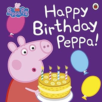 Peppa Pig: Happy Birthday Peppa!
