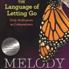 The Language of Letting Go: Daily Meditations on Codependency
