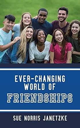 Ever-Changing World of Friendships
