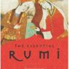 The Essential Rumi Revised: New Expanded Edition