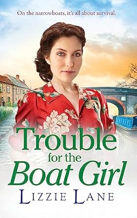 Trouble for the Boat Girl: A page-turning family saga from...