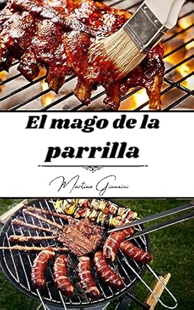 El mago de la parrilla