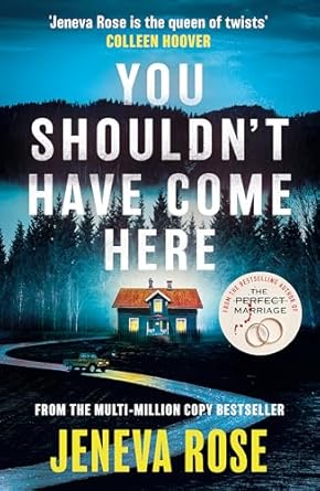 You Shouldn't Have Come Here: An absolutely gripping thriller from the queen of twists