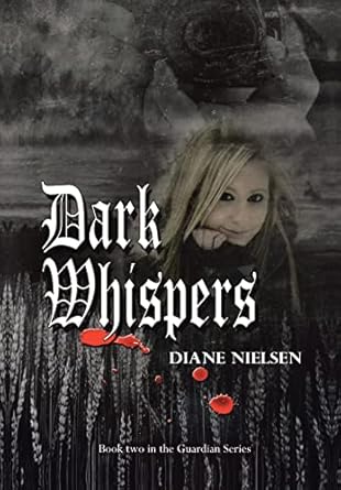 Dark Whispers: Book Two in the Guardian Series