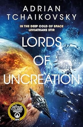 Lords of Uncreation: An epic space adventure from a master storyteller