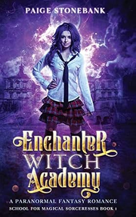 Enchanter Witch Academy: A Paranormal Fantasy Romance,...