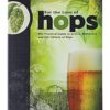 For The Love of Hops: The Practical Guide to Aroma, Bitterness and the Culture of Hops