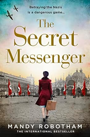 The Secret Messenger: The gripping historical fiction novel from the international bestseller