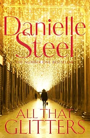 All That Glitters: A dazzling tale of glamour, bright lights and the true meaning of happiness