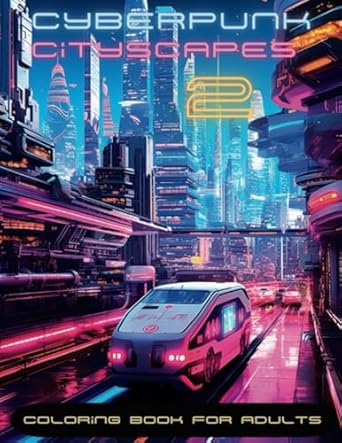 Cyberpunk Cityscapes 2 Coloring Book for adults