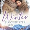 Winter Blockbuster 2024/Snowbound With His Forbidden Innocent/Storm Warning/To Save A Child/Guarding Eve