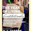 The Year of Living Constitutionally: One Man's Humble Quest to Follow the Constitution's Original Meaning