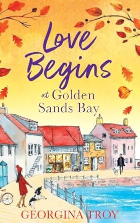 Love Begins at Golden Sands Bay: The perfect feel-good...