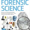 Forensic Science: Discover the Fascinating Methods Scientists Use to Solve Crimes