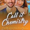 Call It Chemistry (1): Large Print Hardcover Edition