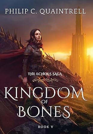 Kingdom of Bones: (The Echoes Saga: Book 5)